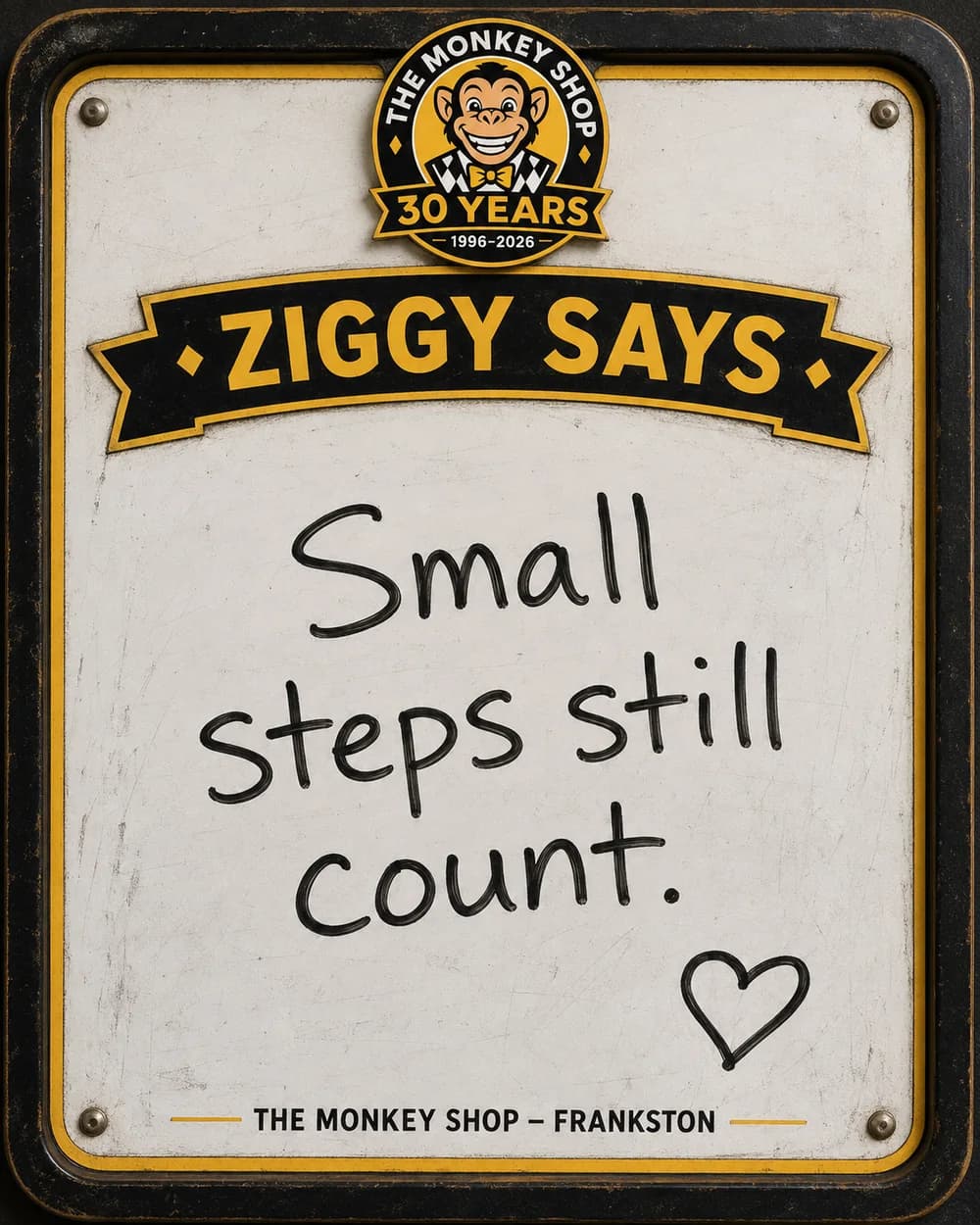 An example Ziggy Says board in handwriting: Small steps still count, with a drawn heart.